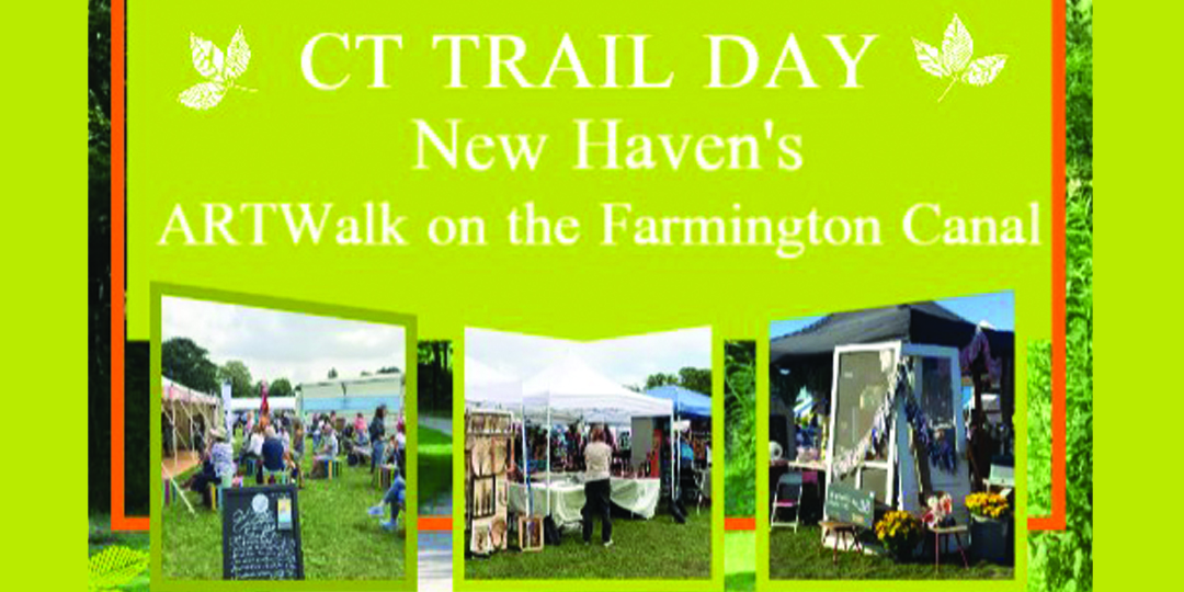 This image is a promotional banner for the "CT Trail Day" event, highlighting "New Haven's ARTwalk on the Farmington Canal." It features a bright green and orange design with three photographic insets showing different scenes from the event: people sitting on grassy grounds, booths displaying various artworks, and a scene with tents where more artwork is exhibited.