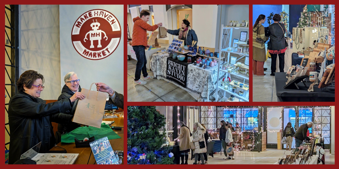 This image collage shows various scenes from the "MakeHaven Market," where people are engaging in shopping and interacting with vendors. The images feature a branded sign, vendor booths with handmade goods, and shoppers browsing and purchasing items in a festive, decorated indoor space.